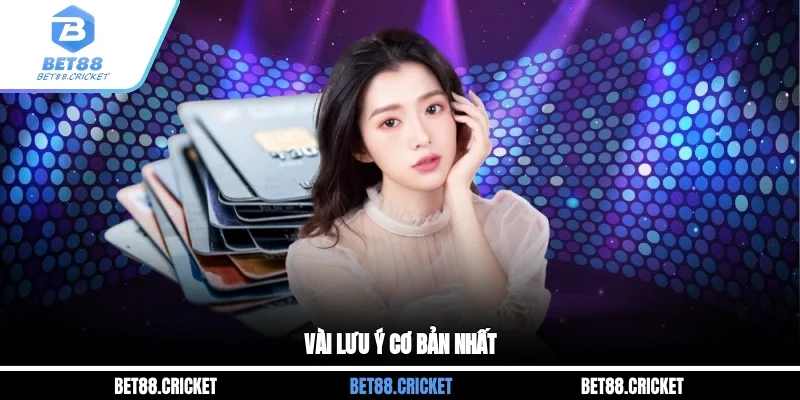 Vài lưu ý cơ bản nhất